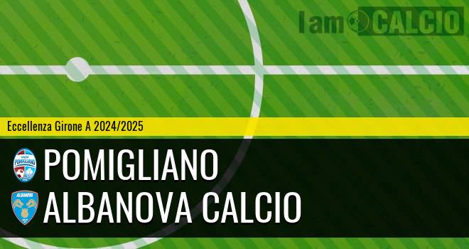 Pomigliano - Albanova Calcio