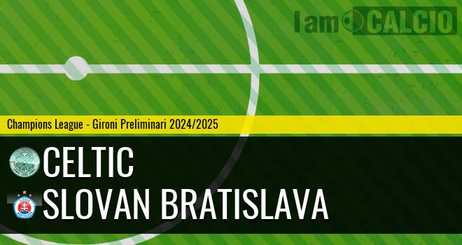 Celtic - Slovan Bratislava