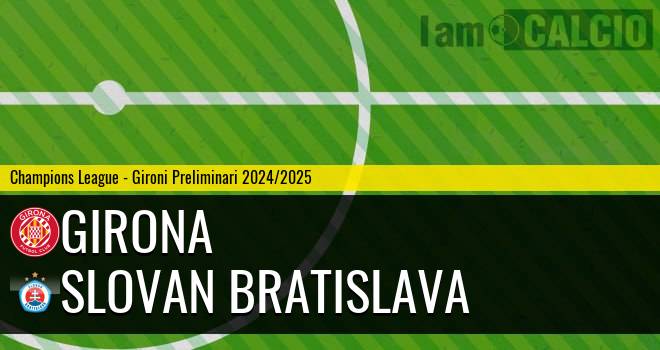 Girona - Slovan Bratislava