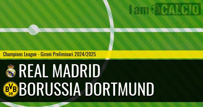 Real Madrid - Borussia Dortmund