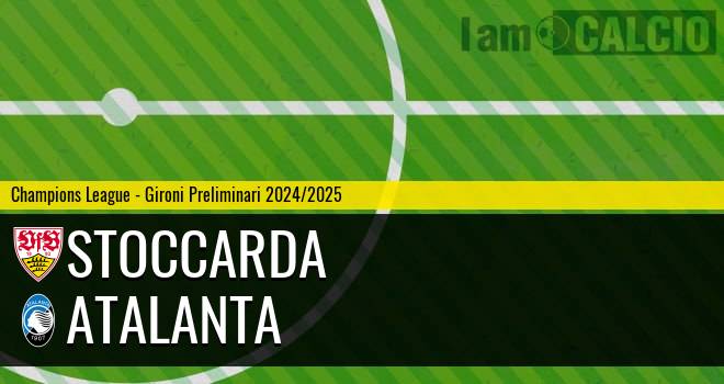 Stoccarda - Atalanta