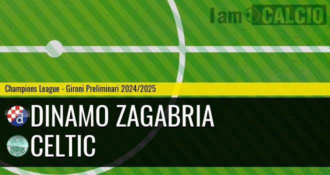 Dinamo Zagabria - Celtic