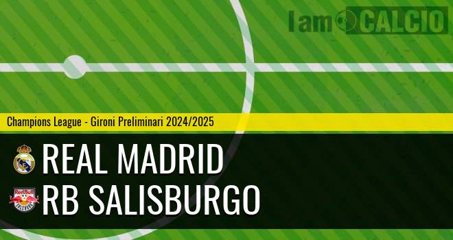 Real Madrid - RB Salisburgo