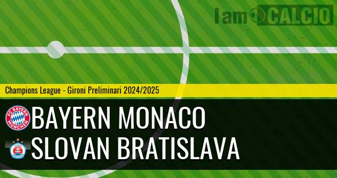 Bayern Monaco - Slovan Bratislava