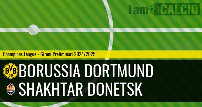 Borussia Dortmund - Shakhtar Donetsk