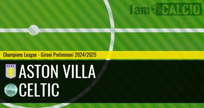 Aston Villa - Celtic