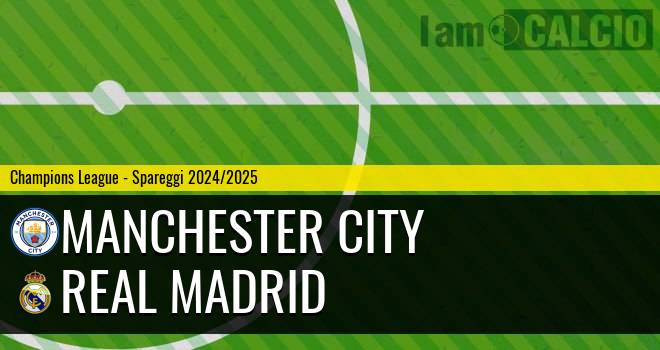 Manchester City - Real Madrid