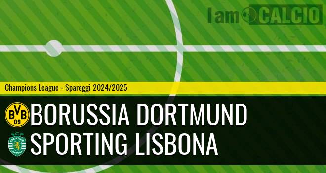 Borussia Dortmund - Sporting Lisbona