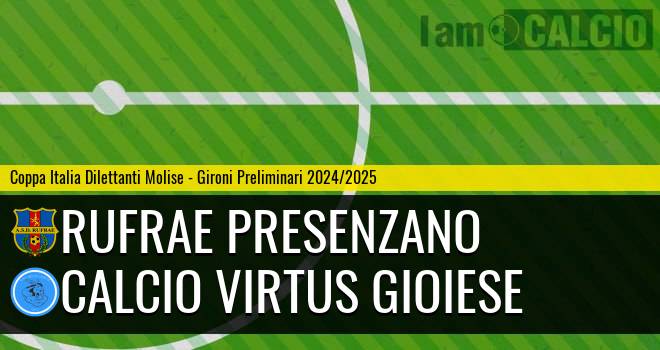 Rufrae Presenzano - Calcio Virtus Gioiese