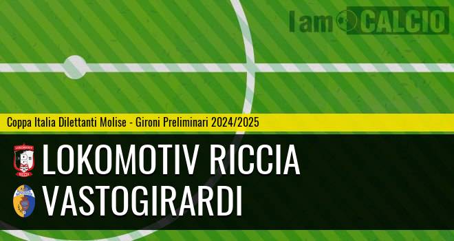 Lokomotiv Riccia - Vastogirardi