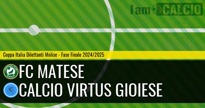 FC Matese - Calcio Virtus Gioiese