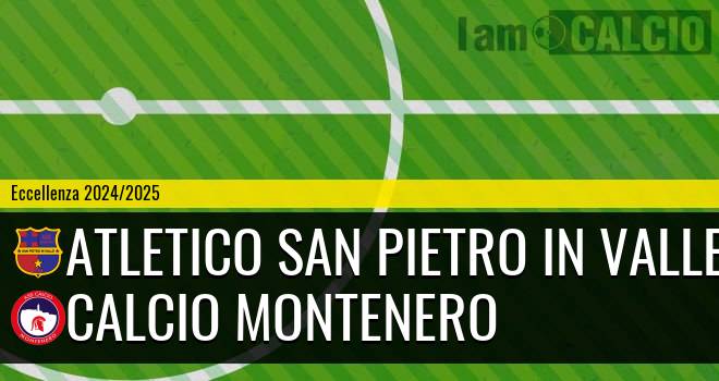 Atletico San Pietro in Valle - Calcio Montenero