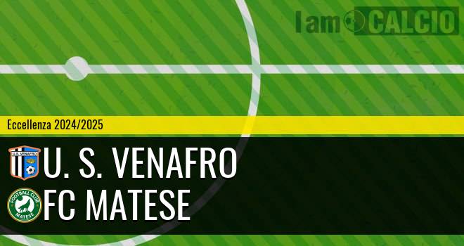 U. S. Venafro - FC Matese