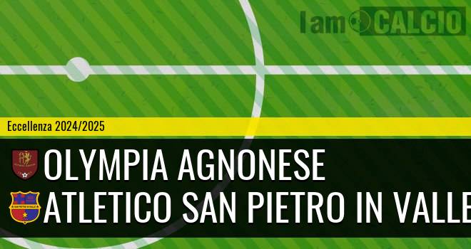 Olympia Agnonese - Atletico San Pietro in Valle