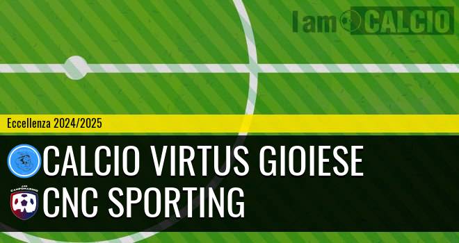 Calcio Virtus Gioiese - CNC Sporting