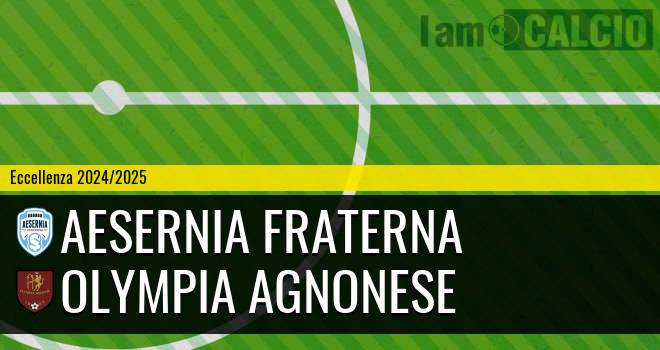 Aesernia Fraterna - Olympia Agnonese