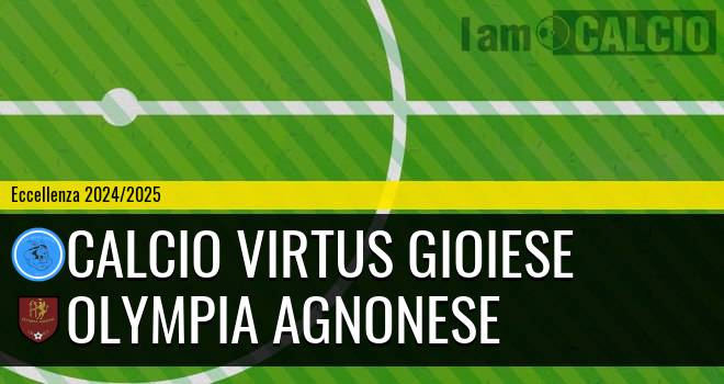 Calcio Virtus Gioiese - Olympia Agnonese