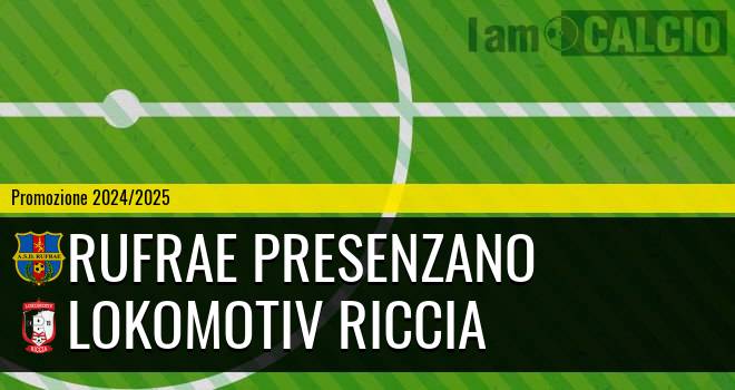 Rufrae Presenzano - Lokomotiv Riccia