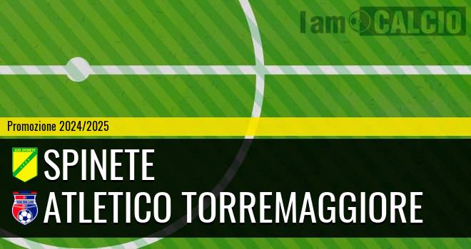 Spinete - Atletico Torremaggiore