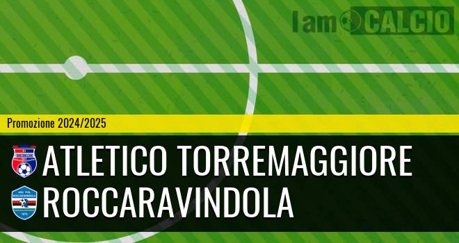 Atletico Torremaggiore - Roccaravindola