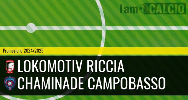 Lokomotiv Riccia - Chaminade Campobasso