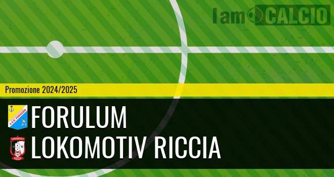 Forulum - Lokomotiv Riccia