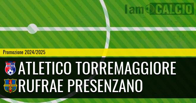 Atletico Torremaggiore - Rufrae Presenzano