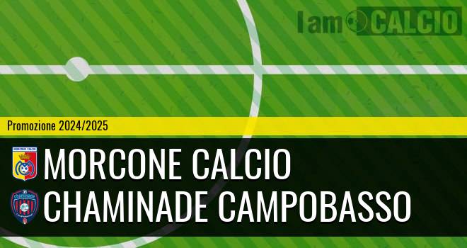 Morcone Calcio - Chaminade Campobasso