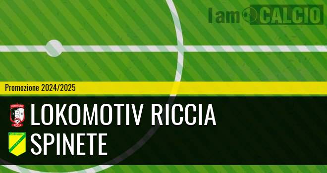 Lokomotiv Riccia - Spinete