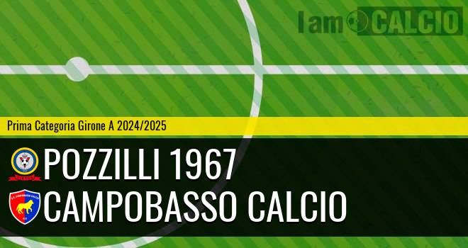 Pozzilli 1967 - Campobasso Calcio