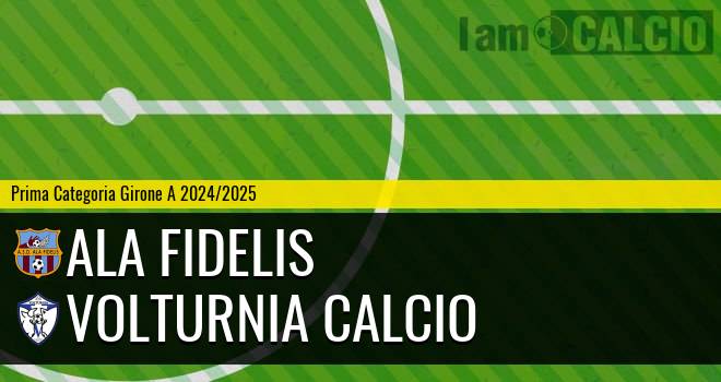 Ala Fidelis - Volturnia Calcio