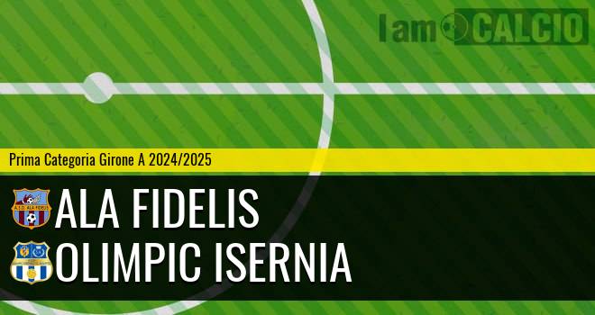 Ala Fidelis - Olimpic Isernia