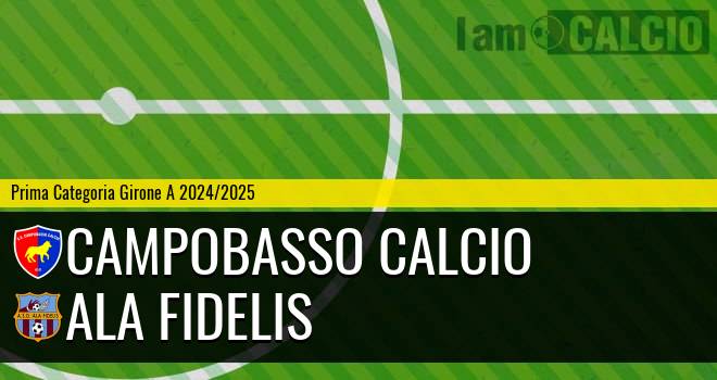 Campobasso Calcio - Ala Fidelis