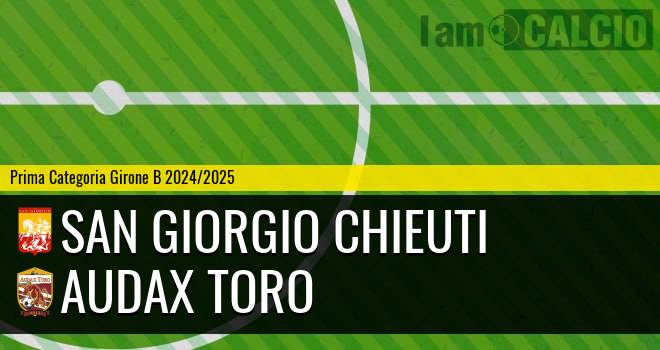 San Giorgio Chieuti - Audax Toro