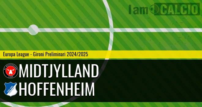 Midtjylland - Hoffenheim