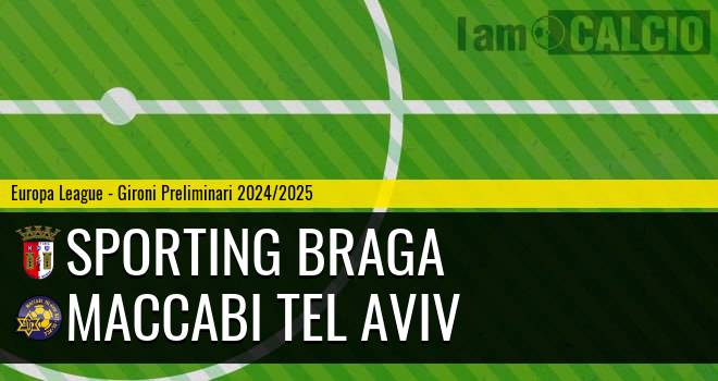 Sporting Braga - Maccabi Tel Aviv