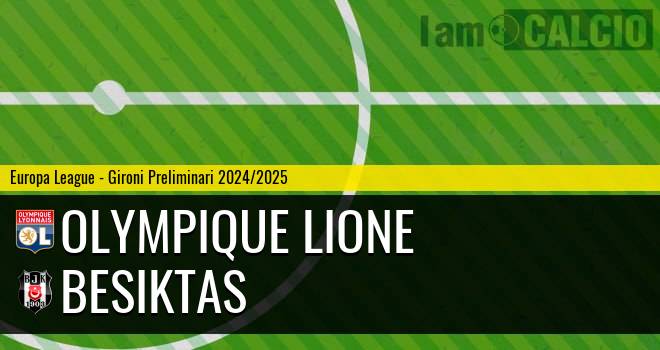 Olympique Lione - Besiktas