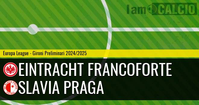 Eintracht Francoforte - Slavia Praga