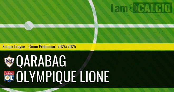 Qarabag - Olympique Lione