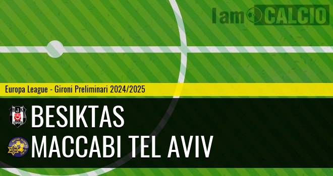 Besiktas - Maccabi Tel Aviv