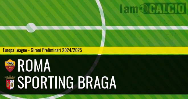 Roma - Sporting Braga