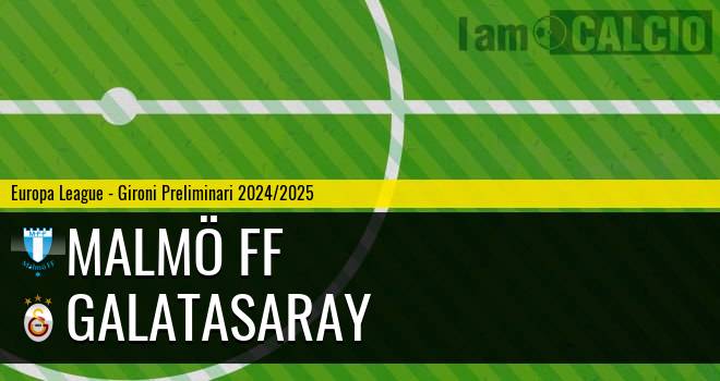 Malmö FF - Galatasaray