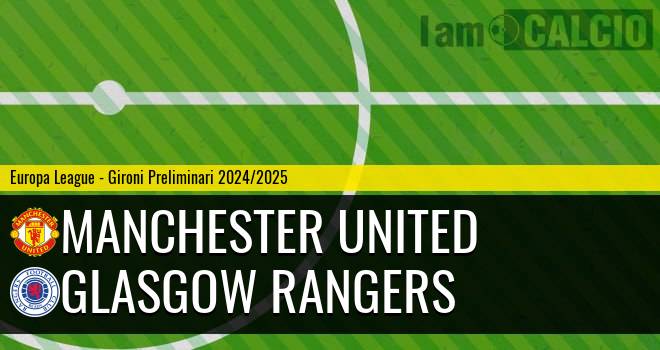 Manchester United - Glasgow Rangers