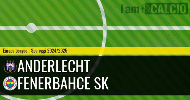 Anderlecht - Fenerbahce SK