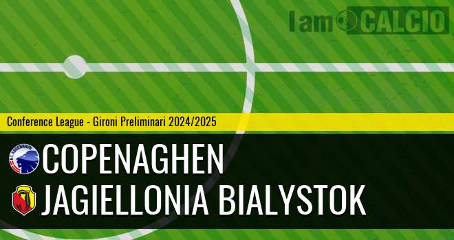 Copenaghen - Jagiellonia Bialystok