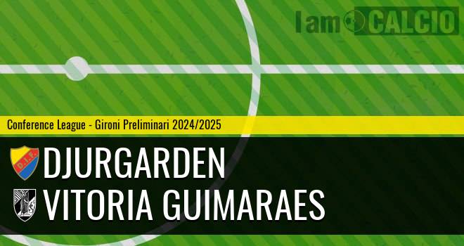 Djurgarden - Vitoria Guimaraes