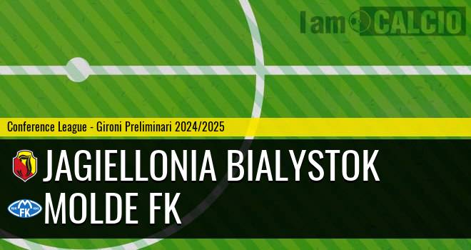 Jagiellonia Bialystok - Molde FK