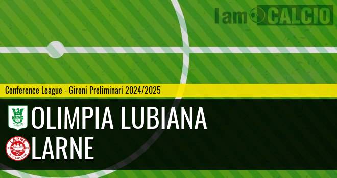 Olimpia Lubiana - Larne