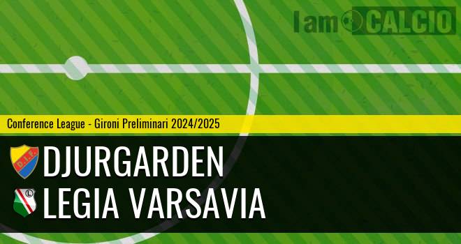 Djurgarden - Legia Varsavia