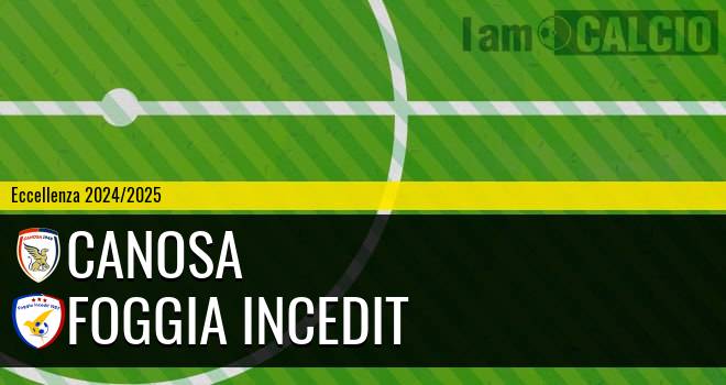 Canosa - Foggia Incedit